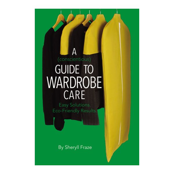 photo of the front cover of the book "A (conscientious) Guide to Wardrobe Care"